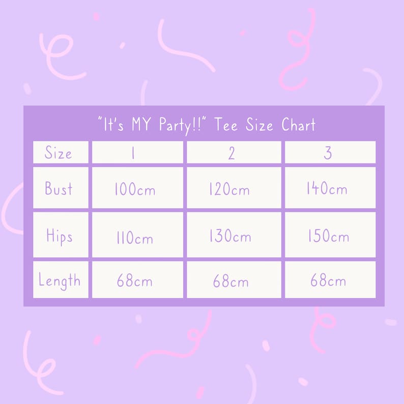 May include: A purple chart with the text "It's MY Party!!" Tee Size Chart" and a table showing sizes 1, 2, and 3 with measurements for bust, hips, and length in centimetres.