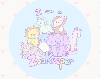 Kawaii "I am a Zookeeper" Plushie Large Button