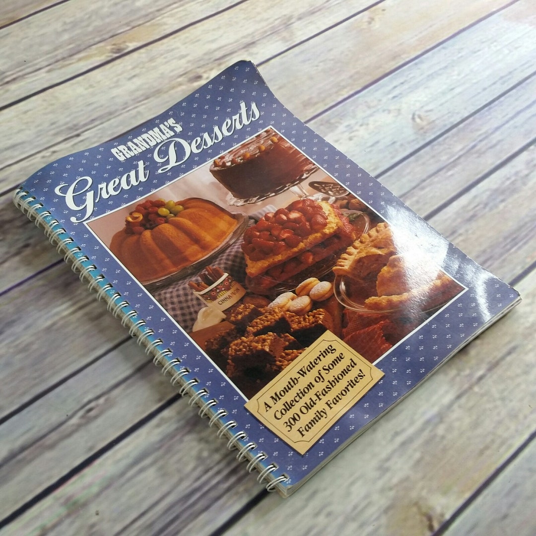Vintage Cookbook Grandmas Great Desserts 300 Old Fashioned Recipes 1992