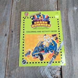 The Incredible Crash Test Dummies Coloring Book 1992 Honey Bear Books Don&#39;t Be a Dummy Buckle Seat Belt