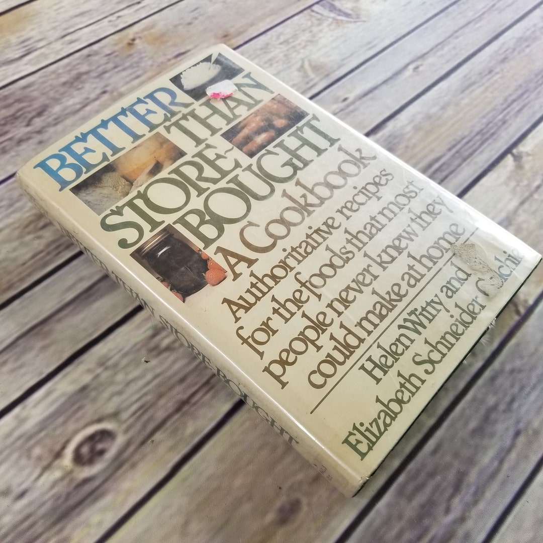 Vintage Cookbook Better Than Store Bought 1979 Recipes Hardcover