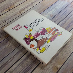 Vintage California Cookbook Favorite Recipes California Winemakers 1963 Spiral Bound Hardcover Cooking with Wine Recipes