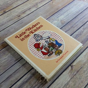 Vintage Kids Cookbook Little Workers in the Kitchen Hardcover Childrens Cook Book Georgina Larson 1979 1970s Spiral Bound