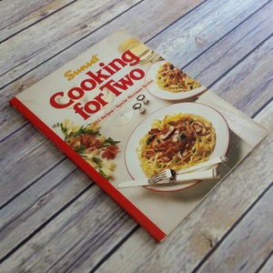 Vintage Cookbook Sunset Cooking for Two Cook Book 1985  Paperback Book Soups Salads Sandwiches Meats Poultry Seafood Microwave