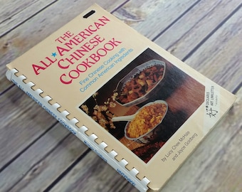 Vintage Cookbook The All American Chinese Recipes 1980 Spiral Bound Paperback Fine Chinese Cooking with Common American Ingredients Mchale