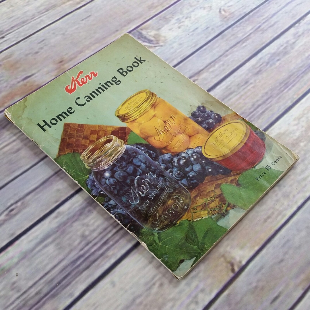 Vintage Kerr Home Canning Book And Freezing Cookbook Recipes Etsy