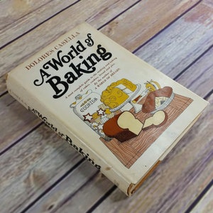 Vintage Cookbook A World of Baking 1968 Complete Guide Cake Cookies Bread Pie Recipes Hardcover Dolores Casella