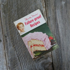 Vintage Cookbook Martha Meades Failure Proof Recipes 49 Recipes 1960s Sperry Flour