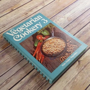Vintage Vegetarian Cookery 3 Cookbook 1971 Vegetables Health Food Natural Main Dishes Spiral Bound Hardcover
