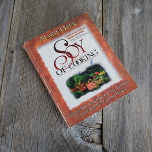 Vintage Soy of Cooking Cookbook Marie Oser 1996 Paperback Soy Food Vegetarian Low Fat Fat Free Recipes