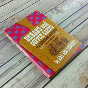Vintage Cookbook Breads and Coffee Cakes Homemade Starters Recipes 1967