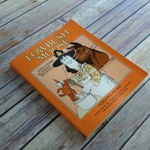 Vintage Alaska Cookbook Lowbush Moose and Other Alaskan Recipes 1992 Gordon Nelson Cook Book Paperback