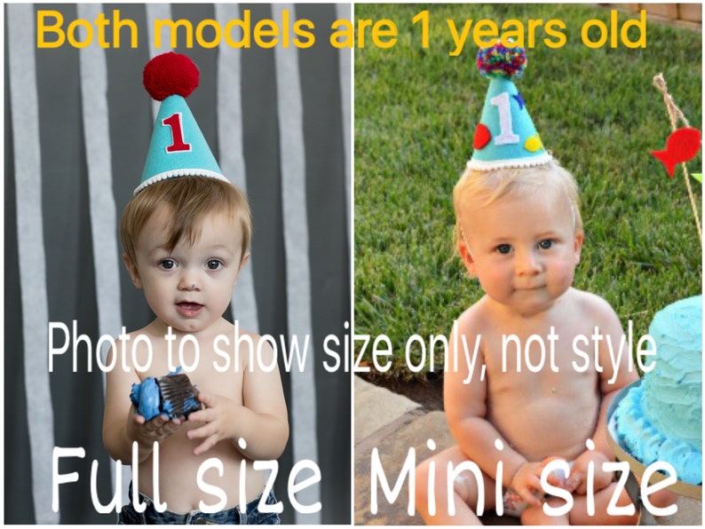 May include: Two images side-by-side showing a baby wearing a blue birthday hat with a red pom-pom and the number 1. The text on the image reads "Both models are 1 years old" and "Photo to show size only, not style". One image is labeled "Full size" and the other "Mini size".