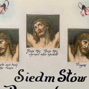 May include: A vintage religious image with three depictions of Jesus Christ on the cross. Each image is framed with a gold border and features a crown of thorns. The text below the images reads "Boże m&oacute;j. Boze Moj czemus mnie opuscit." "Niewiasto, oto syn tw&oacute;j Oto Matha twoja." "Pragne" "Siedm Stow".