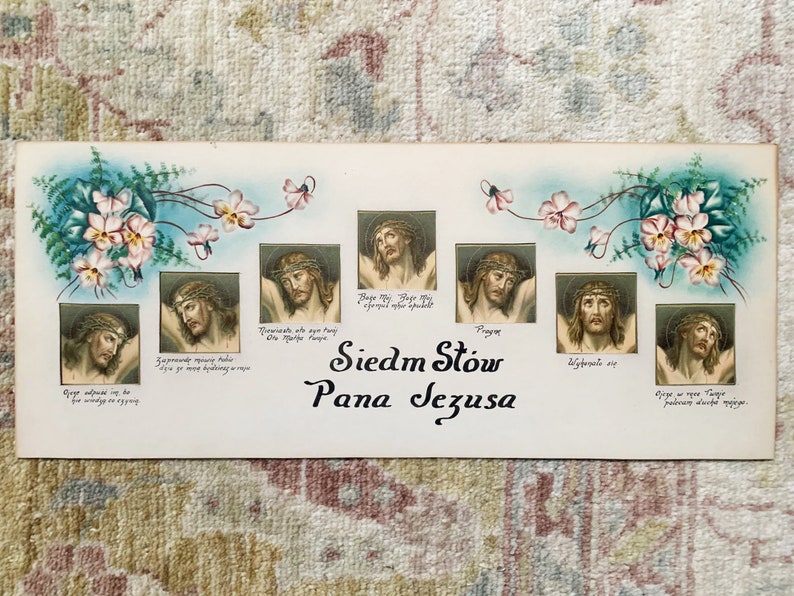 May include: A vintage religious card with seven images of Jesus Christ on the cross. Each image is surrounded by a floral border and has a caption in Polish. The card is titled "Siedem Slow Pana Jezusa" which translates to "Seven Words of Our Lord Jesus".