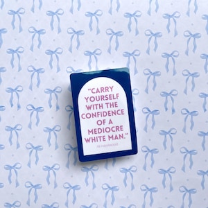 Love Hypothesis Adams quote carry yourself with the confidence of a mediocre white man sticker bookish sticker book sticker for laptops
