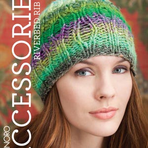 May include: A woman wearing a green, purple, and brown knitted hat with a cable knit pattern. The hat is titled "Riverbed Rib Hat". The text "Knit Noro Accessories" is visible on the left side of the image.