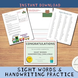 May include: Printable worksheet set for teaching sight words and handwriting practice. Includes a certificate for completing the challenge, a list of 100 sight words, and handwriting practice pages. The text on the certificate reads "Congratulations has successfully completed the Sight Words Handwriting Challenge".