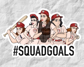 A League of Their Own | #SQUADGOALS | Movie Stickers and Magnets | Laptop, Planner, Water Bottle Sticker