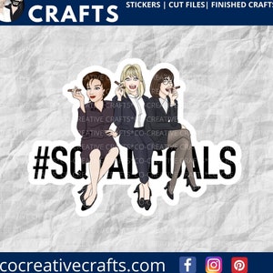 The First Wives Club | #SQUADGOALS | Movie Stickers and Magnets | Laptop, Planner, Water Bottle Sticker