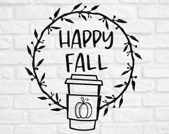 Happy Fall Wreath Svg, PSL Svg, Coffee Svg, Pumpkin Spice Svg, Fall Svg, Cricut, Silhouette