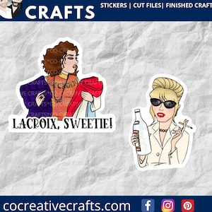 May include: Two sticker designs featuring characters from the movie Clueless. The first sticker shows a woman holding a red and purple garment and a bottle of LaCroix with the text "Lacroix, Sweetie!" The second sticker shows a woman in a white outfit holding a bottle of vodka and a cigarette.
