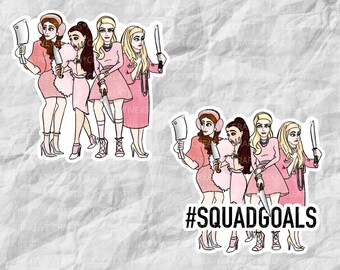 Scream Queens Stickers & Magnets | #SQUADGOALS | The Chanels | TV Stickers | Horror Comedy Stickers | Laptop, Planner, Water Bottle Sticker