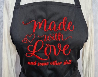 Funny Embroidered Kitchen Apron: Made with Love and Some Other Sh*t