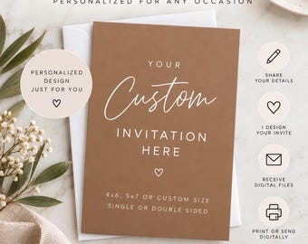 Custom Invitation Design - Design Your Own, Personalized Digital Download