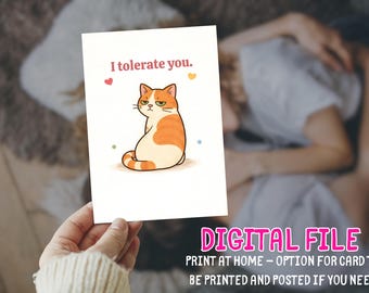 Funny Cat Valentine's Day Card - I Tolerate you (Digital Download)