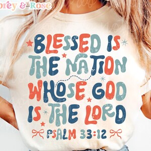 Christian 4th of July PNG SVG Sublimation Cricut Cut File Blessed Bible Verse Independence Day Patriotic Trendy Retro Groovy Graphic Design