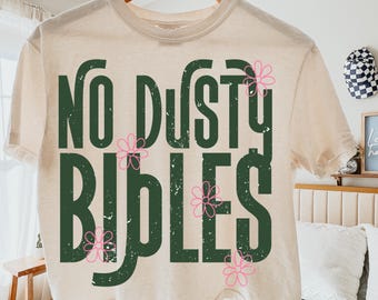 Keine staubigen Bibeln SVG, Blumen Png, religiöses PNG, glaubensbasiertes Png, trendiges Png, Preppy Png, Frühling Png, tausendjähriges Png, biblisches Png, Basteln