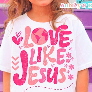 Kid Christian PNG SVG Sublimation Love Like Jesus Cut File Little Girl Retro Toddler Colorful Bright Trendy Biblical Graphic Design DTF