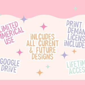 May include: A pink background with colorful stars and text that reads "Unlimited Commercial Use", "Google Drive", "Includes All Current & Future Designs", "Print on Demand License Included!" and "Lifetime Access".