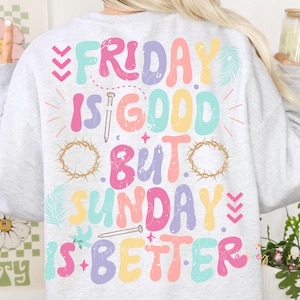 Freitag ist gut, Sonntag ist besser Digitale PNG SVG Sublimation Retro Christliche Auferstehung Geschichte Glaube Basierend Jesus Hell Schnitt Datei Grafik DTF