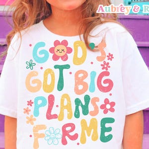 Trendy Christian PNG SVG Sublimation Cut File Gods Got Big Plans for Me Little Girl Retro Kids Toddler Religious Biblical Graphic Design DTF