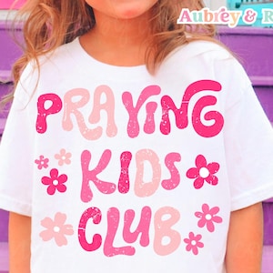 Praying Kids Club Christian PNG SVG Sublimation Cut File Little Girl Retro Kids Toddler Pinks Biblical Trendy Religious Graphic Design DTF