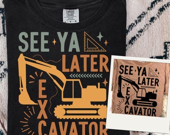 See Ya Later Excavator SVG, Boy Png, Construction Png, Digger Png, Construction Png, Excavator Png, Tractor Png, Equipment Png, Kids Png