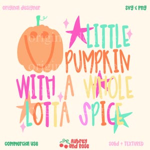 Little Pumpkin With A Lot Of Spice Digital PNG SVG Files for Cutting Machines Cricut, Holiday, Kids, Boys, Toddler, Cute, Childrens image 1