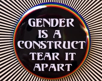 Gender is a Construct 2.25 inch pin, Magnet