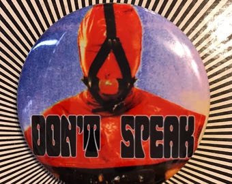 Don&#39;t Speak 2.25 inch pin