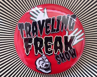 Traveling Freak Show 2.25 inch pin