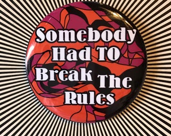 Break the RULES 2.25 inch pin
