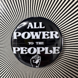 All Power to the People  2.25 inch pin