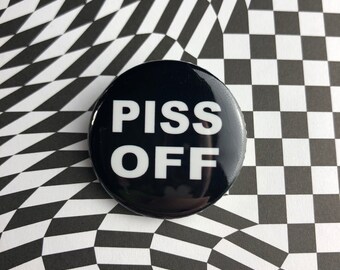 Piss off 1.25 inch pin