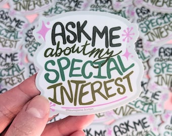 Ask Me About My Special Interest ADHD & Autism Pride Waterproof Vinyl Sticker