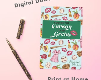 DIGITAL // You're the Carson to my Greta // A League of Their Own Greeting Card // Print at home