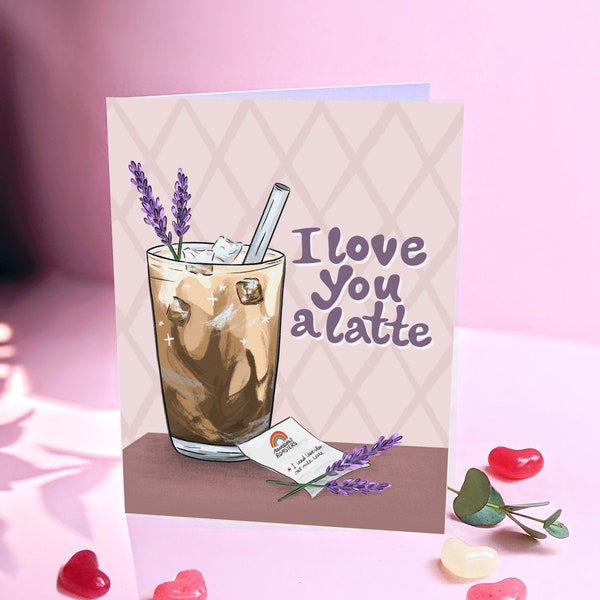 I Love You A Latte / Iced Lavender Latte LGBTQ Valentine's Day Card