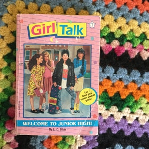 1990s Girl Talk Book - First Girl Talk Book - Girl Talk Book One - Girl Talk Book 1 - Welcome To Junior High - L.E. Blair - Vintage Novel