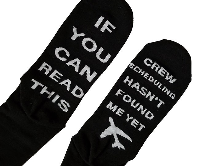 If You Can Read This... Crew Scheduling Hasn't Found Me Yet Airline Uniform Socks | Aviation Themed Dress Socks!